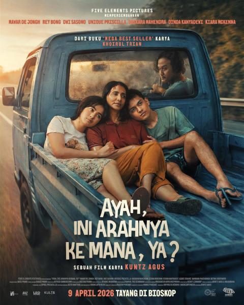 Poster film Ayah, Ini Arahnya ke Mana, Ya? (sumber: Five Elements Pictures)