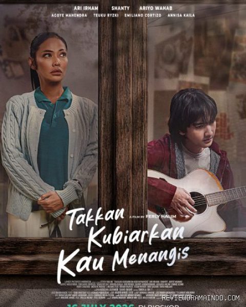 Poster Takkan Kubiarkan Kau Menangis (sumber: Langit Pictures Indonesia)